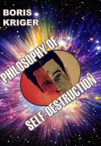 Philosophy of Self Destruction - Борис Кригер